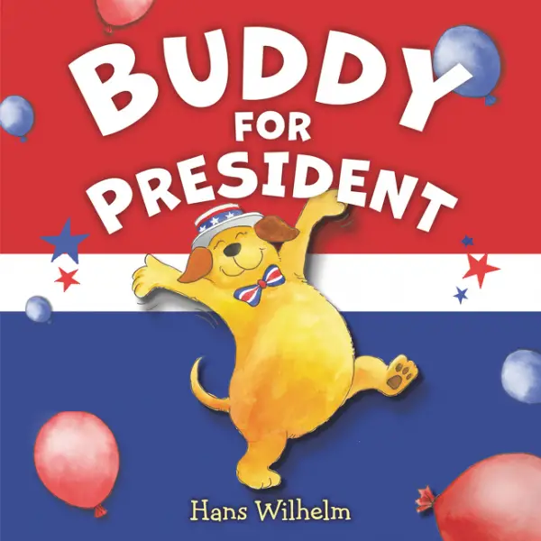 Buddy for President by Hans Wilhelm