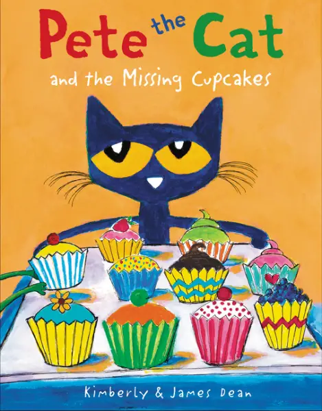 Pete the Cat and the Missing Cupcakes by James Dean illustrated by James Dean