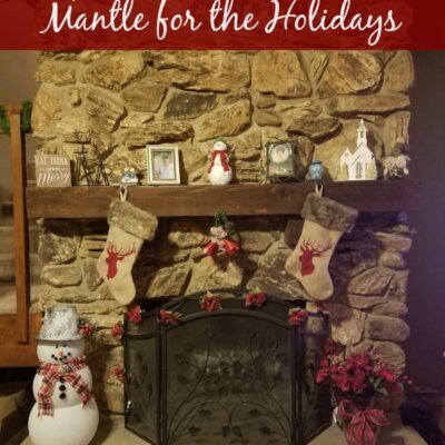 Tips on Decorating Your Mantle for the Holidays