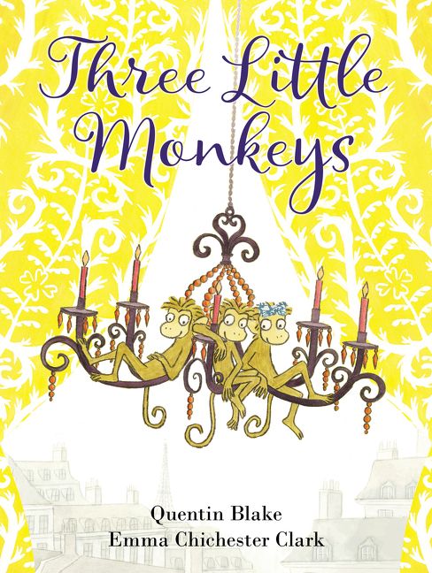 Three Little Monkeys by Quentin Blake illustrated by Emma Chichester Clark 