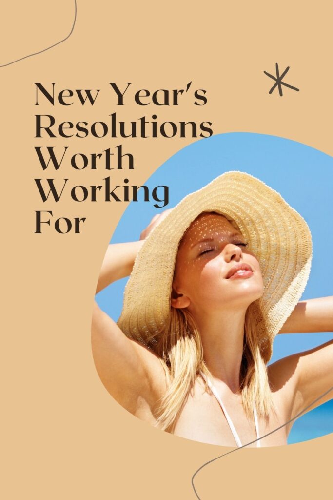 New Year's Resolutions Worth Working For